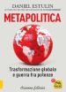 Metapolitica. Trasformazione globale e guerra fra potenze